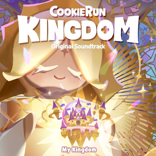 Cookie Run: Kingdom OST My Kingdom