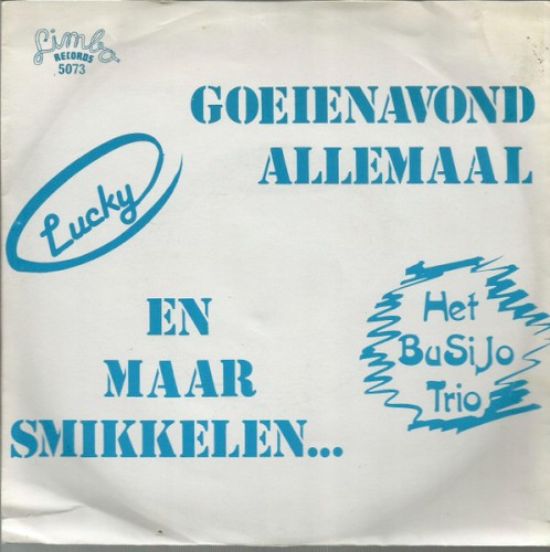 Goeienavond allemaal / En maar smikkelen...