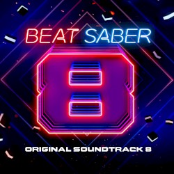 Beat Saber (Original Game Soundtrack), Vol.VIII