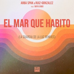 El mar que habito (La Guardia de la Luz remixes)