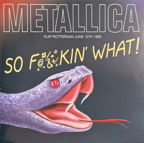 So F@&kin' What! Kuip Rotterdam June 12th 1993