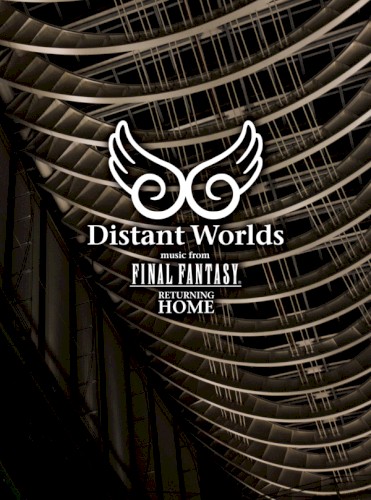 Distant Worlds: music from FINAL FANTASY - Returning Home