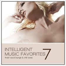 Intellligent Music Favorites, Volume 7: Finest Vocal Lounge & Chill Tunes