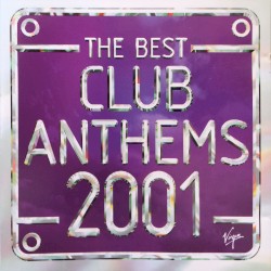 The Best Club Anthems 2001