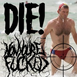 DIE!