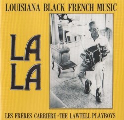 La La - Louisiana Black French Music