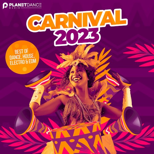 Carnival 2023 (Best of Dance, House, Electro & EDM)