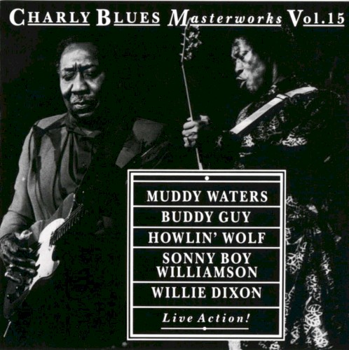 Charly Blues Masterworks, Volume 15: Live Action!