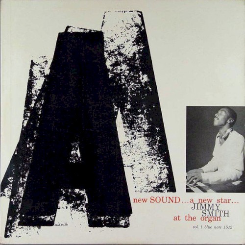 A New Sound, a New Star: Jimmy Smith at the Organ, Volume 1