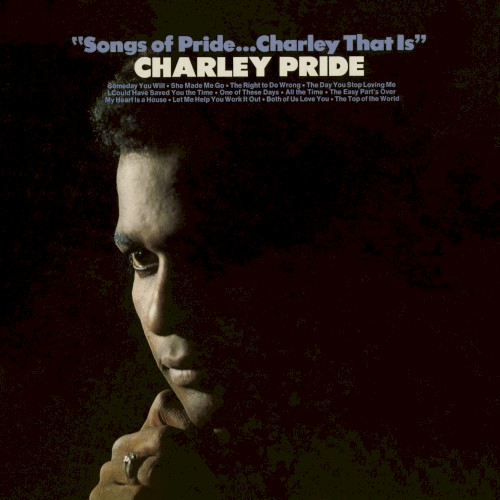 "Songs of Pride... Charley That Is"