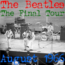 Beatles Live 11 - The Last Tour aka The Final Tour: August 1966