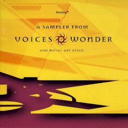Backlog: A Sampler from Voices of Wonder and Metal Art Disco