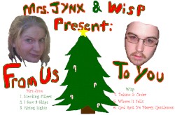Mrs Jynx & Wisp Present: From Us to You