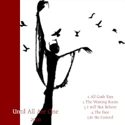 Until All Are One '2010'