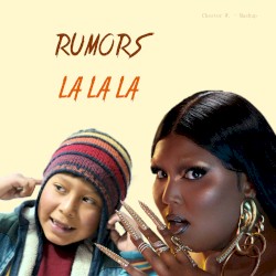 Rumors La La La (Lizzo vs. Naughty Boy ft. Sam Smith)