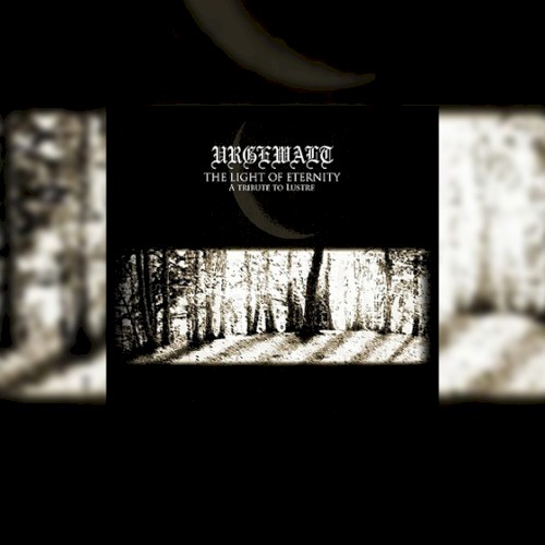 The Light of Eternity - A Tribute to Lustre