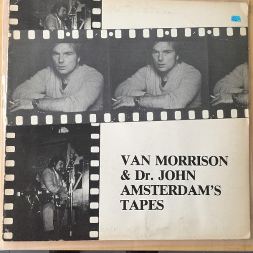 Van Morrison & Dr. John’s Amsterdam’s Tapes