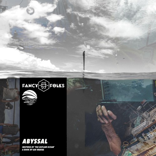 Abyssal (Inspired by ‘The Outlaw Ocean’ a book by Ian Urbina)