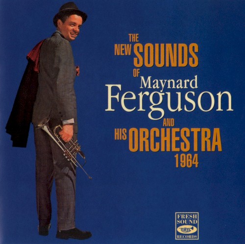 The New Sound of Maynard Ferguson and His Orchestra 1964