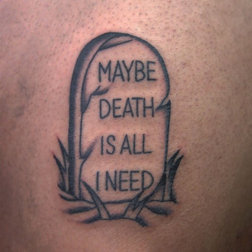 Maybe Death Is All I Need