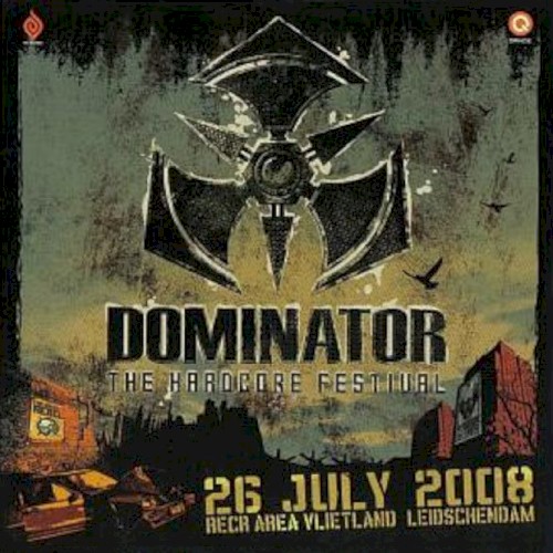 Dominator 2008: The Hardcore Festival (26-07-2008)