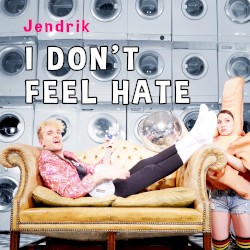 I Don’t Feel Hate
