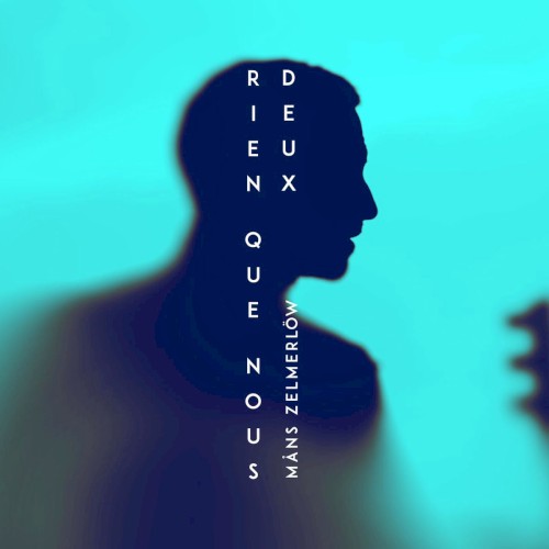 Rien Que Nous Deux (Hanging On To Nothing)