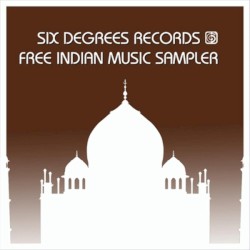 Six Degrees Free Indian Music Sampler