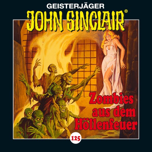 Geisterjäger John Sinclair Folge 125: Zombies aus dem Höllenfeuer (1/4)