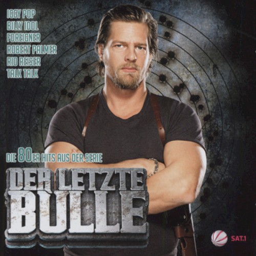 Der letzte Bulle: Die 80er Hits aus der TV-Serie