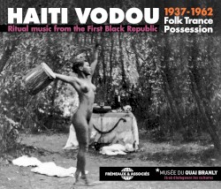 Haïti Vodou : Folk Trance Possession 1937–1962
