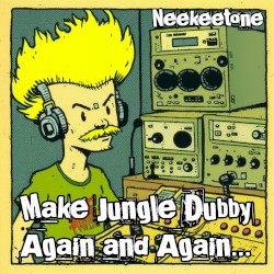 Make Jungle Dubby Again and Again...