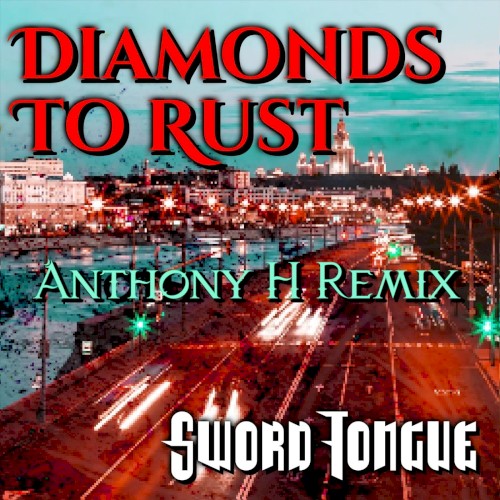 Diamonds to Rust (Anthony H remix) Mastermelt