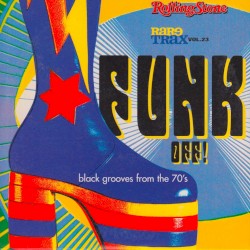 Rolling Stone: Rare Trax, Volume 23: Funk Off! Black Grooves From the 70's