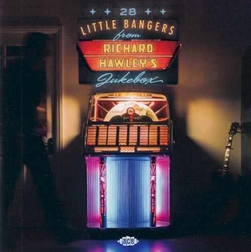 28 Little Bangers From Richard Hawley’s Jukebox