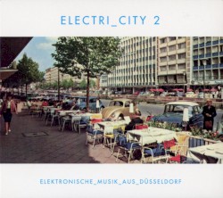 ELECTRI_CITY 2: Elektronische Musik aus Düsseldorf