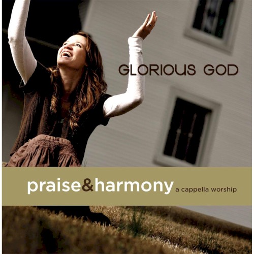 Glorious God: Praise & Harmony (A Cappella Worship)