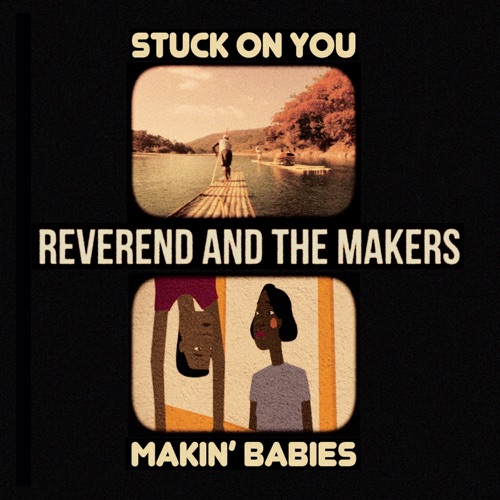 Stuck on You / Makin’ Babies
