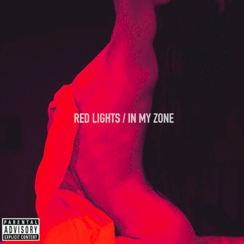 Red Lights / In My Zone