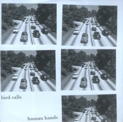 Bird Calls / Human Hands
