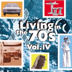 Living in the 70s, Vol IV