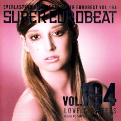 Super Eurobeat, Vol. 194: Love & Sweets