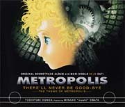 THERE'LL NEVER BE GOODBYE ～THE THEME OF METROPOLIS～