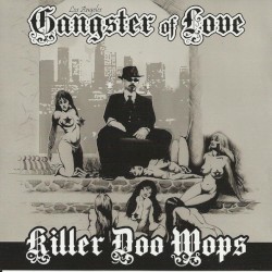 Gangster Of Love Killer Doo Wops