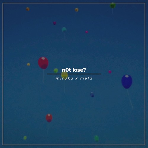 n0t lose