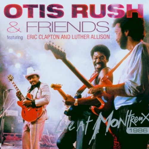 Otis Rush - Live at Montreux 1986