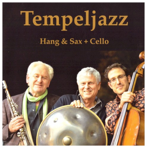 Tempeljazz - Hang & Sax + Cello