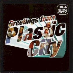 Greetings From Plastic City