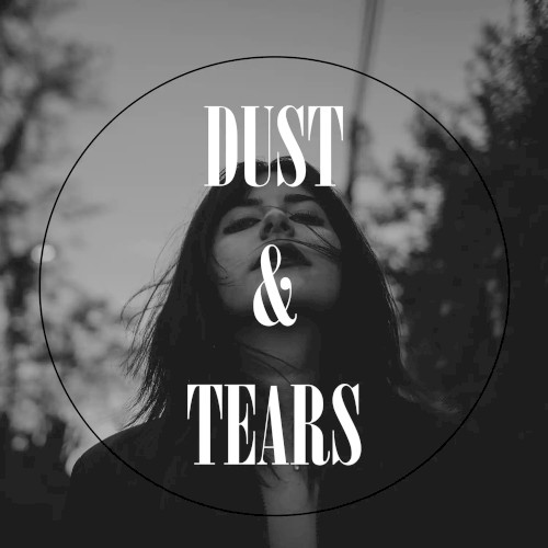 Dust and Tears