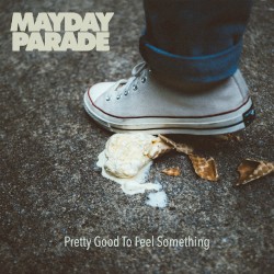 Pretty Good to Feel Something